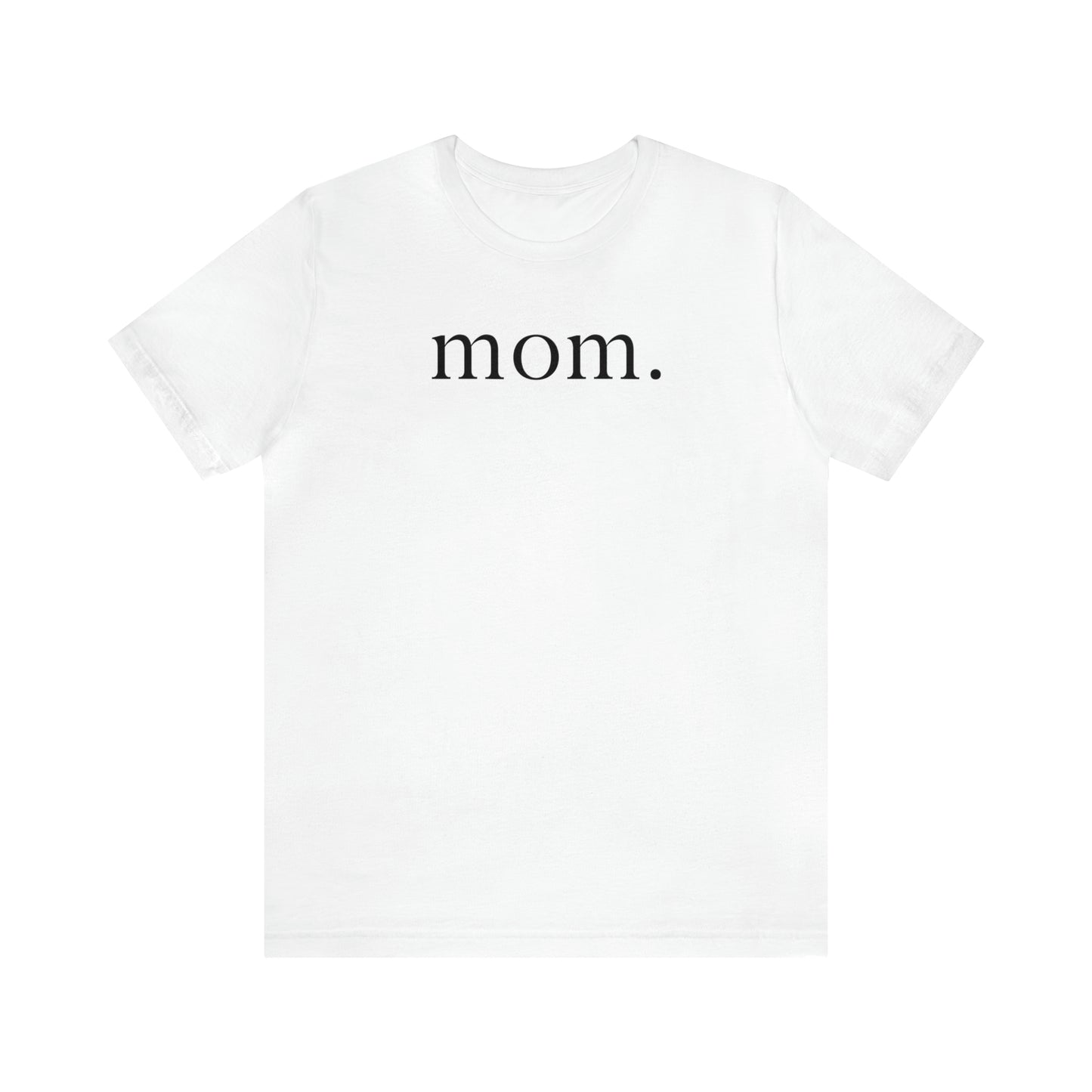 "Mom" T-Shirt | Mom Shirt | Stylish Mom Apparel | Birthday Gift Ideas for moms | Motherhood Shirts | Comfortable Everyday Mom Wear | Cute Mom Tees | Trendy Mom Shirts