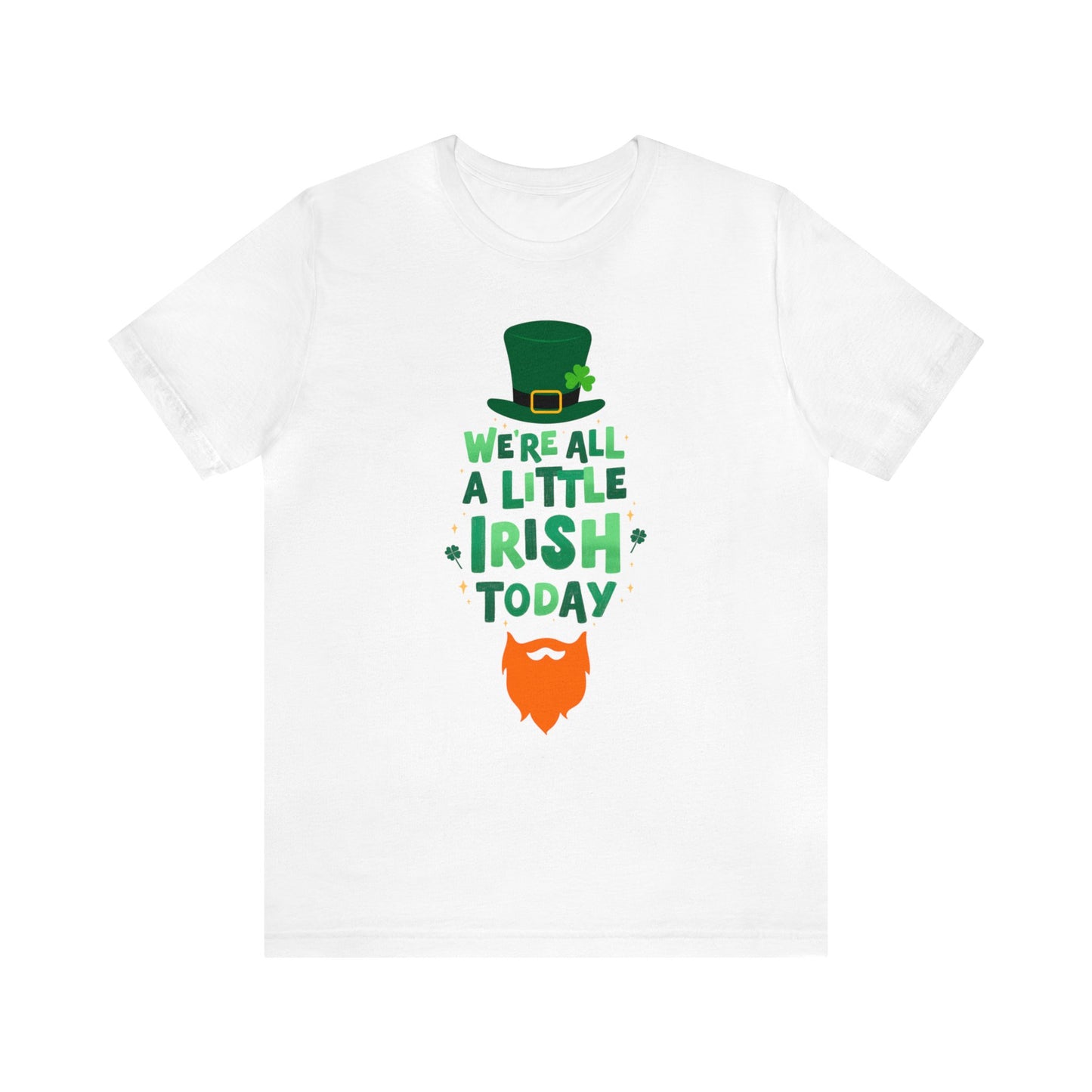 "We're All A Little Irish Today" T-Shirt | Funny Irish Shirt for St. Patty's Day | St. Paddy's Day Ladies Tee | Leprechaun Shirt for Women | St. Patricks Day Tee Shirt for Ladies