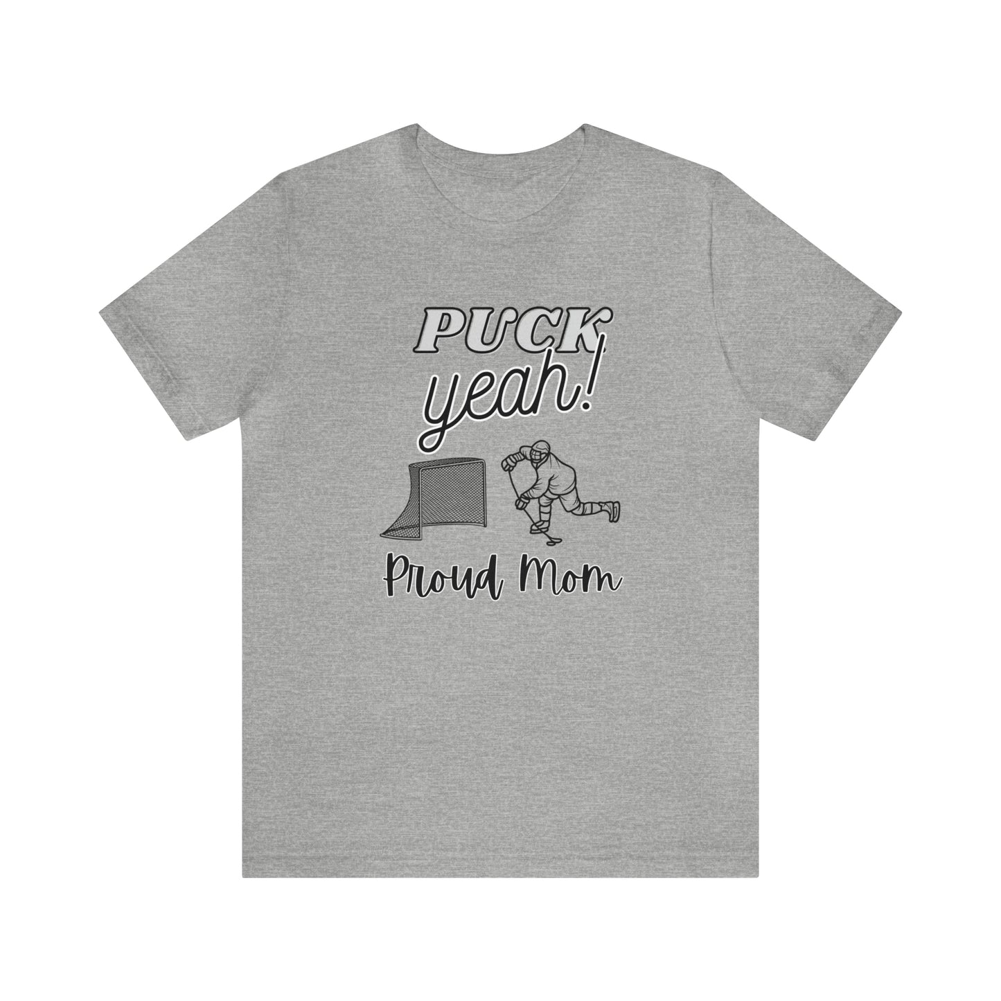 "Puck Yeah Proud Mom" T-Shirt | Hockey Mom Shirt | Perfect Gift for Hockey Moms | Cute Hockey Mama Shirt | Hockey Mom Tee | Christmas Gift Ideas for Mom | Hockey Mama Shirt | Hockey Mom Apparel