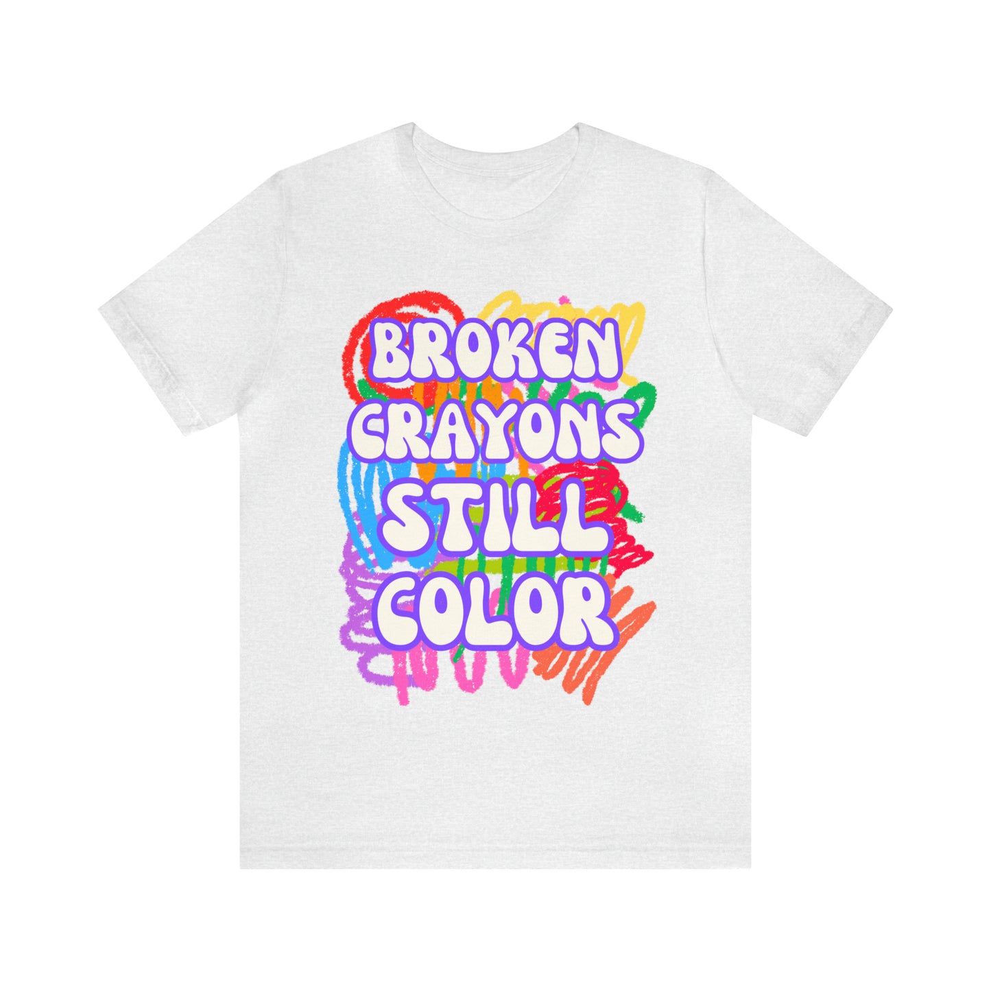 "Broken Crayons Still Color" T-Shirt | Autism Awareness Shirt | Empowering Women's Tee | Empowering Shirt for Women | Autism Tee Shirt | Gift for Her | Trendy Women's Tshirt