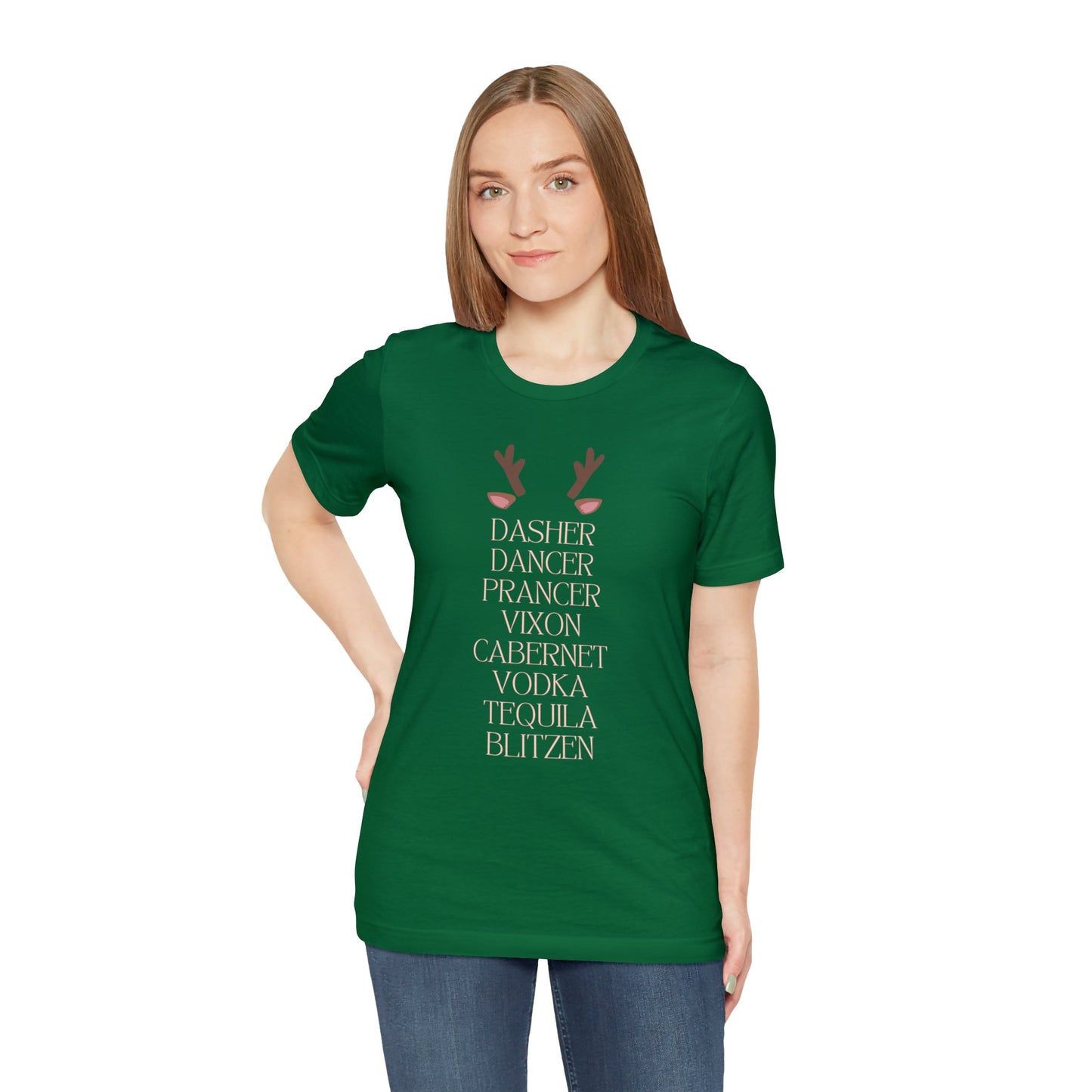 "Dasher, Dancer, Prancer, Vixon, Cabernet, Vodka, Tequila, Blitzen" T-Shirt | Funny Christmas Shirt for Women | Ladies Holiday Tee Shirt | Festive Shirt for Christmas | Christmas Shirt to Make You Laugh