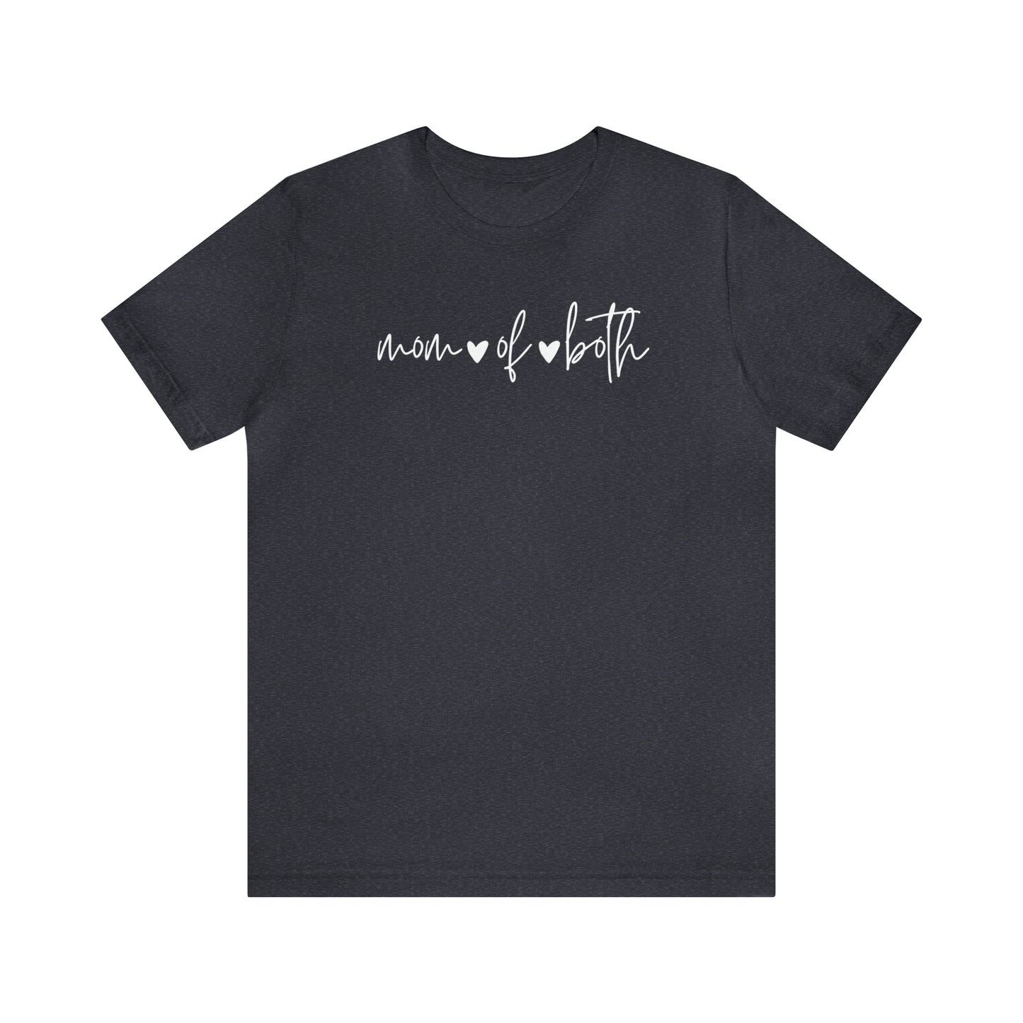 "Mom of Both" T-Shirt | Birthday Gift Idea for Mom of Boys | Mom Life Shirt | Trendy Mom Apparel | Mother's Day Gift Ideas | Mom of Both Shirt | Girl Mom Shirt | Mom of Daughter and Son Shirt | Boy Mom Shirt