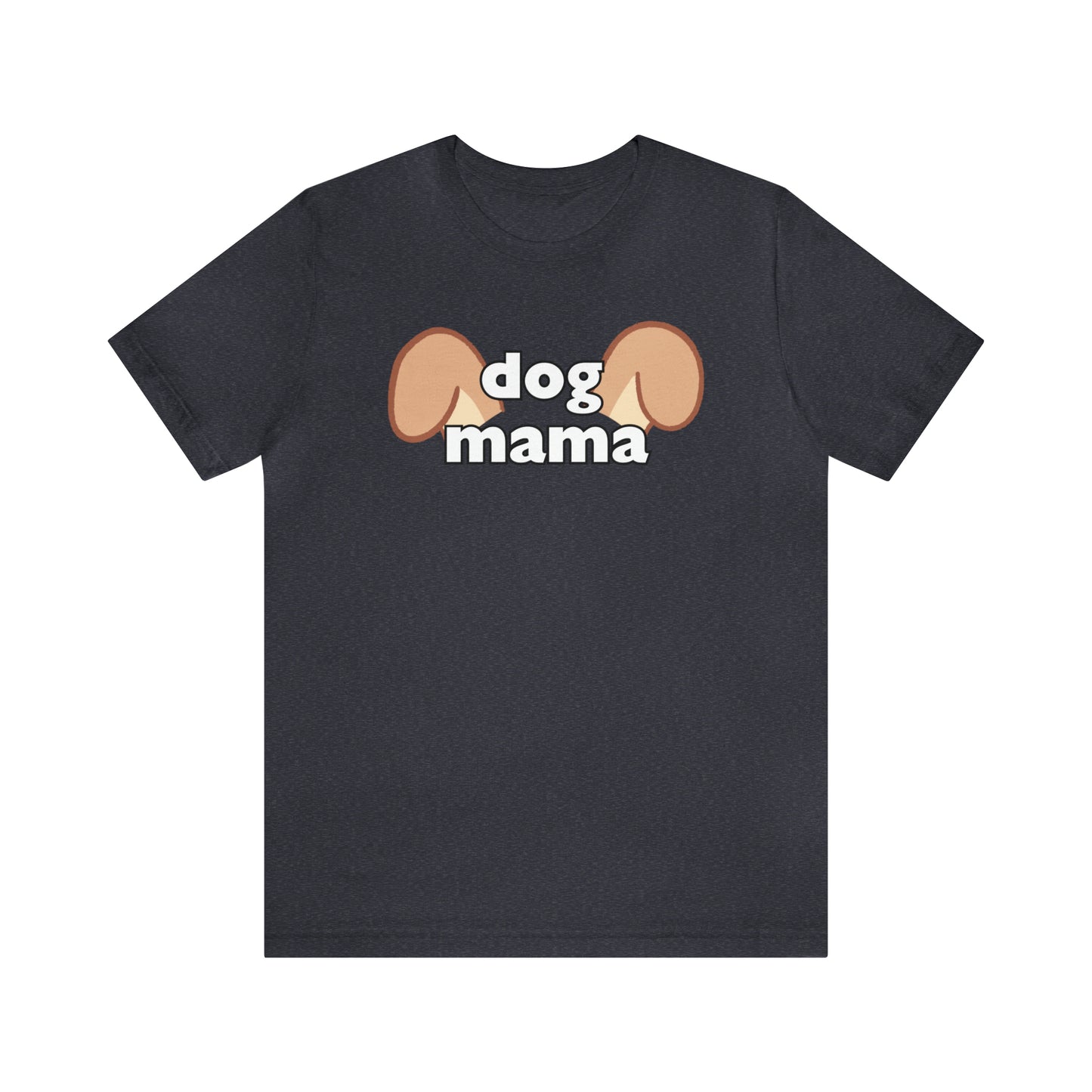 "Dog Mama" T-Shirt | Dog Lover Tee | Perfect Mother's Day Gift Idea | Cute and Comfortable Dog Mom Shirt for Every Day Wear | Trendy Dog Mom Apparel | Cute Dog Mom Shirt