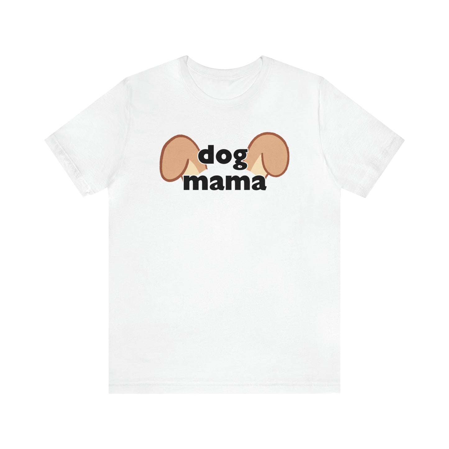 "Dog Mama" T-Shirt | Dog Lover Tee | Perfect Mother's Day Gift Idea | Cute and Comfortable Dog Mom Shirt for Every Day Wear | Trendy Dog Mom Apparel | Cute Dog Mom Shirt