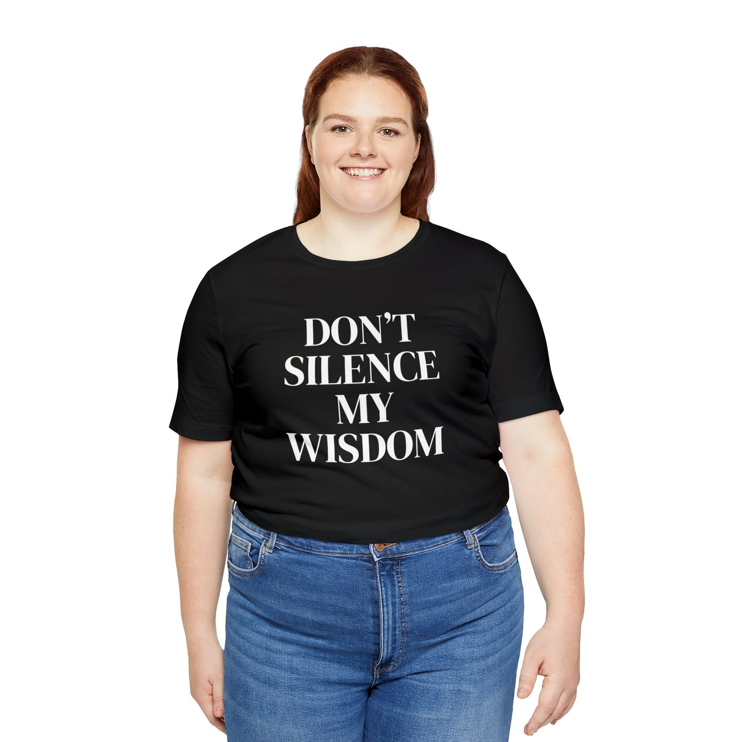 "Don't Silence My Wisdom" T-Shirt | Mom Shirt | Women's Empowerment Tee | Birthday Gift Ideas for Women | Empowering Women's Shirt | Cute Mom Tees | Statement Shirt for Women