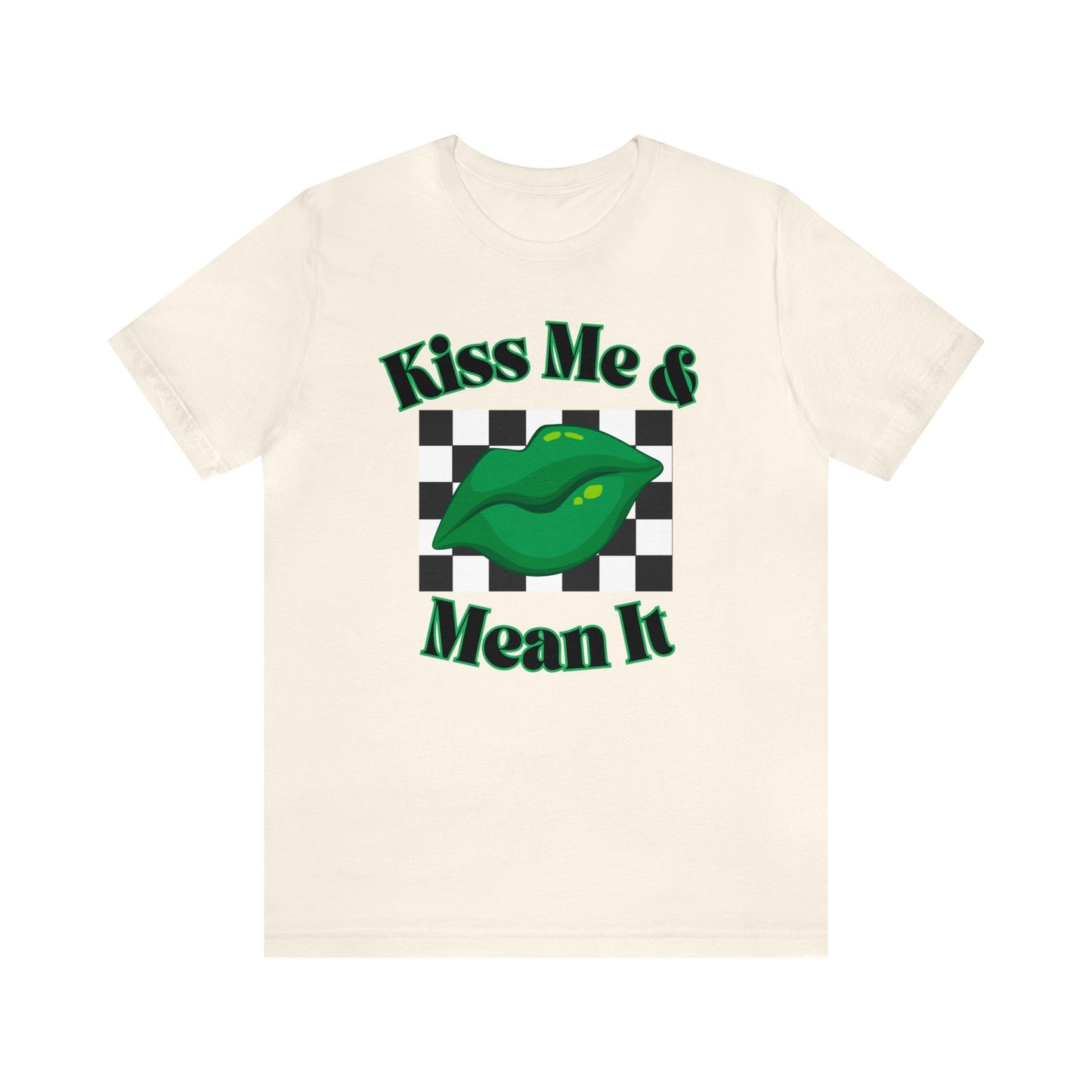 "Kiss Me & Mean It" T-Shirt | Gift Ideas for Women | Women's St. Paddys Day Shirt | Kiss Me Shirt for St. Patricks Day | Ladies Tee for St. Patrick's Day | Irish Womens Tee for St. Patty's Day | Women's St. Patty's Day Shirt