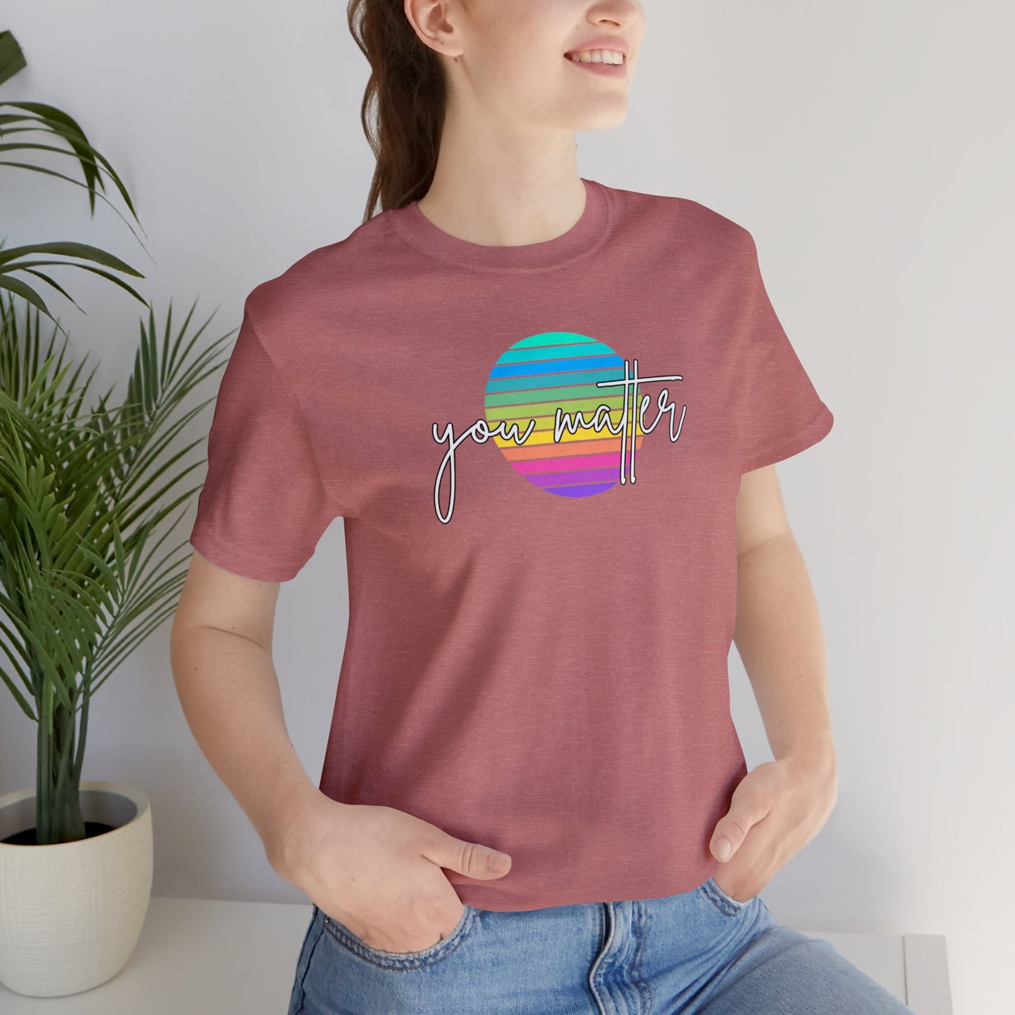 "You Matter" T-Shirt | Inclusive Apparel | Cute and Trendy Mom Fashion | Pride Tee | Proud Mom of an LGBTQ+ Child Tee | Pride Month Gift Ideas for Women | LGBTQ+ Shirts | LGBTQ+ Mom Christmas Gift | LGBTQ+ Shirt