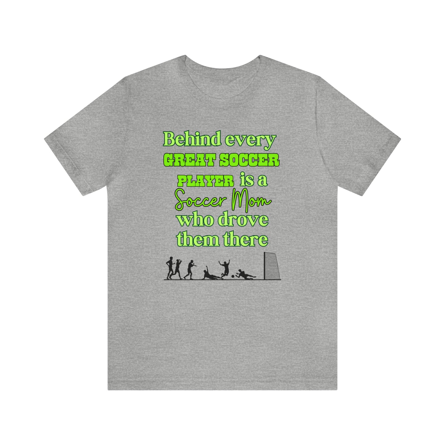 "Behind Every Great Soccer Player is a Soccer Mom Who Drove Them There" T-Shirt | Humorous Soccer Mom Tee Shirt | Soccer Mama Shirt | Birthday Gifts for Soccer Moms | Funny Soccer Mom Tee | Funny Shirt for Soccer Moms | Gift for Soccer Moms