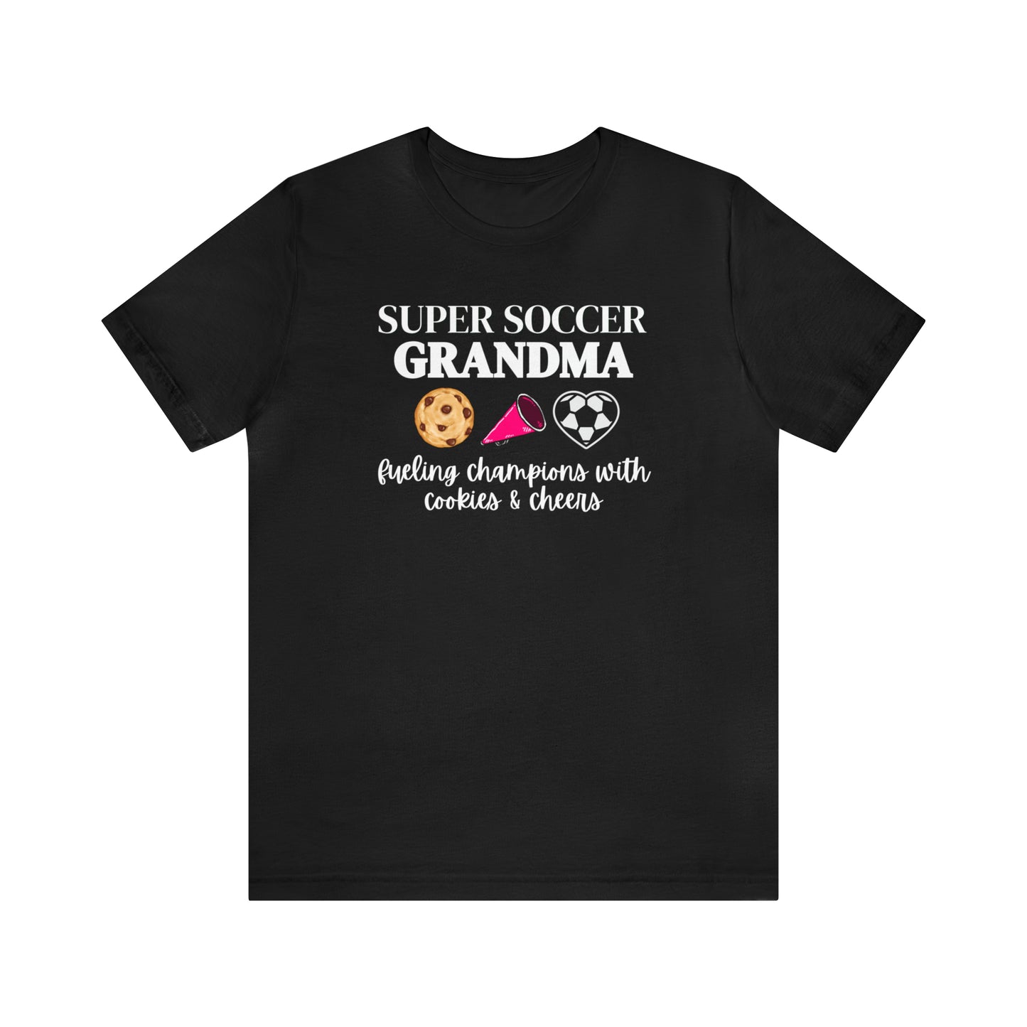 "Super Soccer Grandma Fueling Champions With Cookies & Cheer" T-Shirt | Gift Ideas for Soccer Grandma's | Soccer Grandma Tee |Cute Grandma Soccer Shirt | Funny Grandma Shirt | Grandma Soccer Shirt | Mother's Day Gift Ideas for Grama