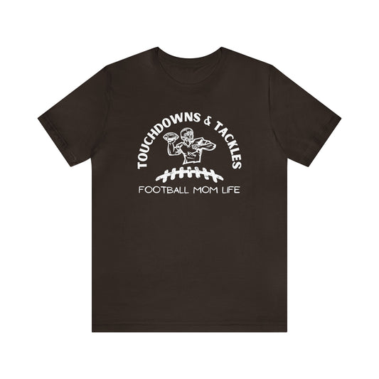 "Touchdowns & Tackles" T-Shirt | Football Mom Apparel | Football Mama Fashion | Football Mom Tee | Gifts for Football Moms | Football Mom Shirt for Game Day | Trendy Football Shirt