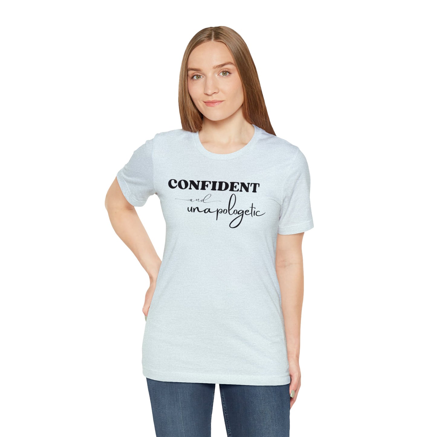 "Confident and Unapologetic" T-Shirt | Gifts for Her | Ladies Empowering Shirt | Women's Empowerment Tee | Birthday Gift Ideas for Ladies | Shirt for Strong Women | Uplifting Women's Tee Shirts | Statement Shirt for Women