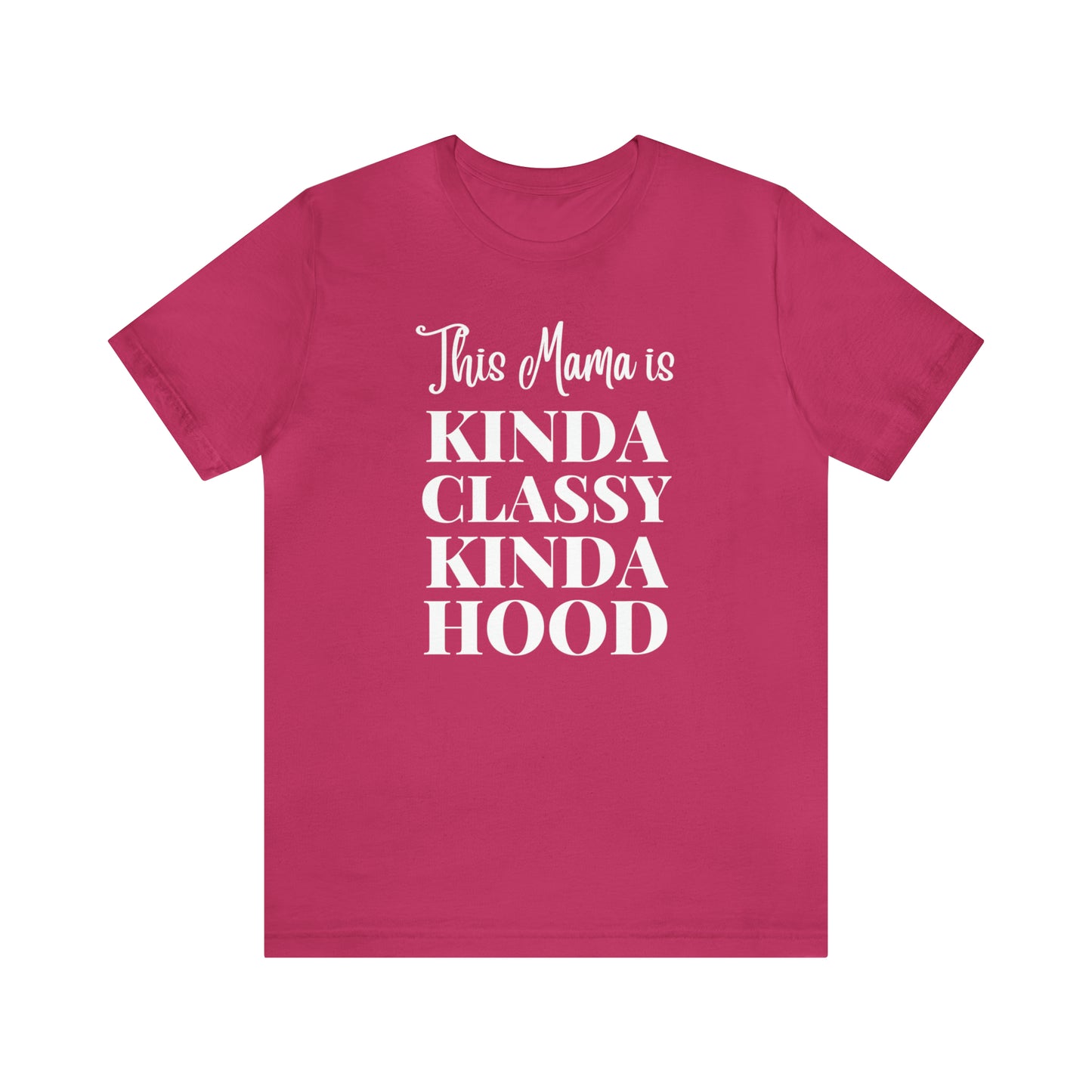 "This Mama is Kinda Classy Kinda Hood" T-Shirt | Hilarious Mom Tees for Mother's Day | Cute Mom Clothes for Everyday Wear | Trending Mom Fashion for the Modern Mama | Perfect Gifts for New Moms and Seasoned Pros | Funny Mom Shirt