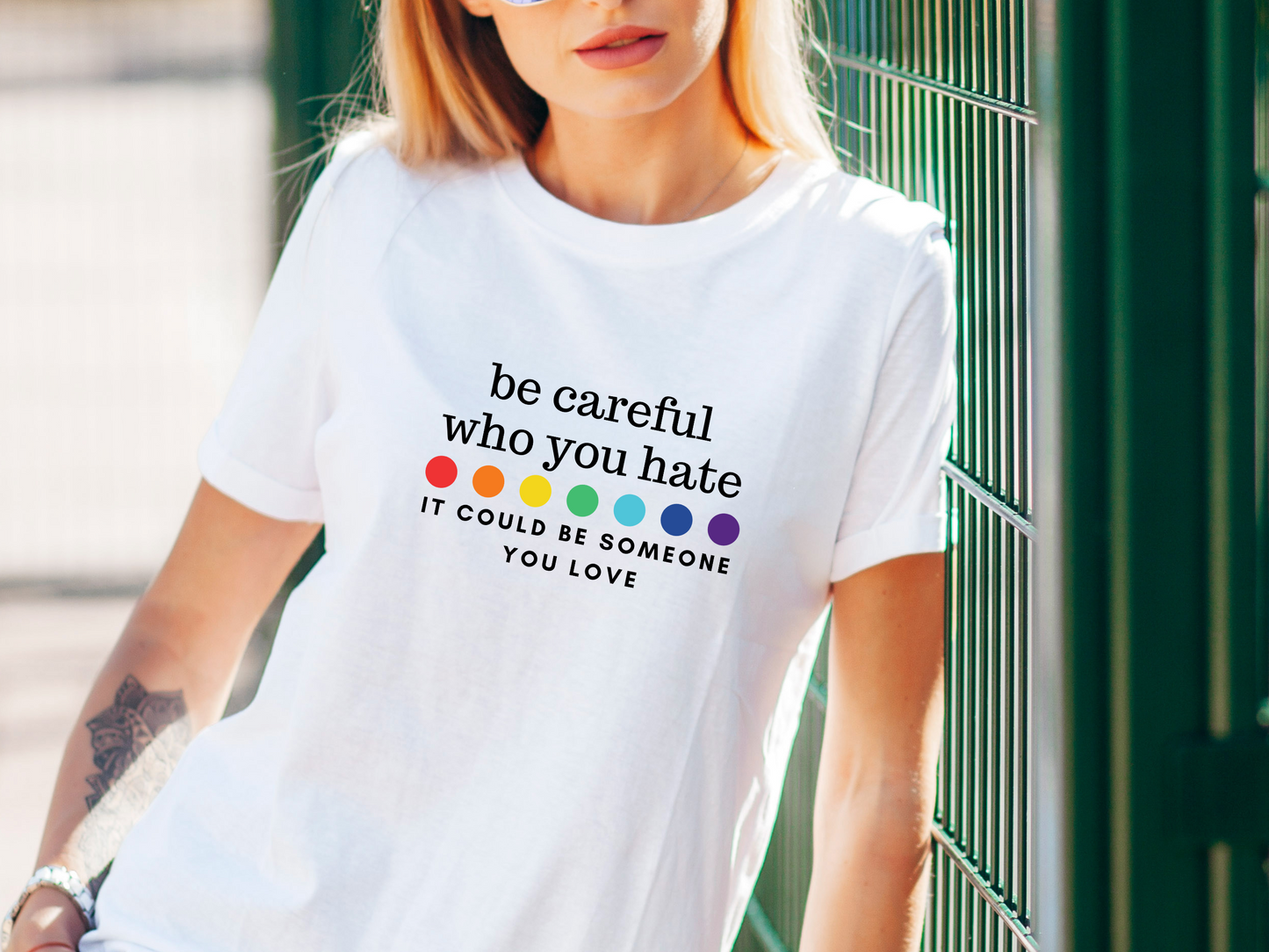 "Be Careful Who You Hate, It Could Be Someone You Love" T-Shirt | Pride Month Gift Ideas for Women | LGBTQ Shirt | Trendy LGBTQ+ Mom Shirt | Inclusive Apparel | LGBTQ Shirts | Trendy Mom Apparel | Pride Mom Tee | Kind LGBTQ+ Shirt