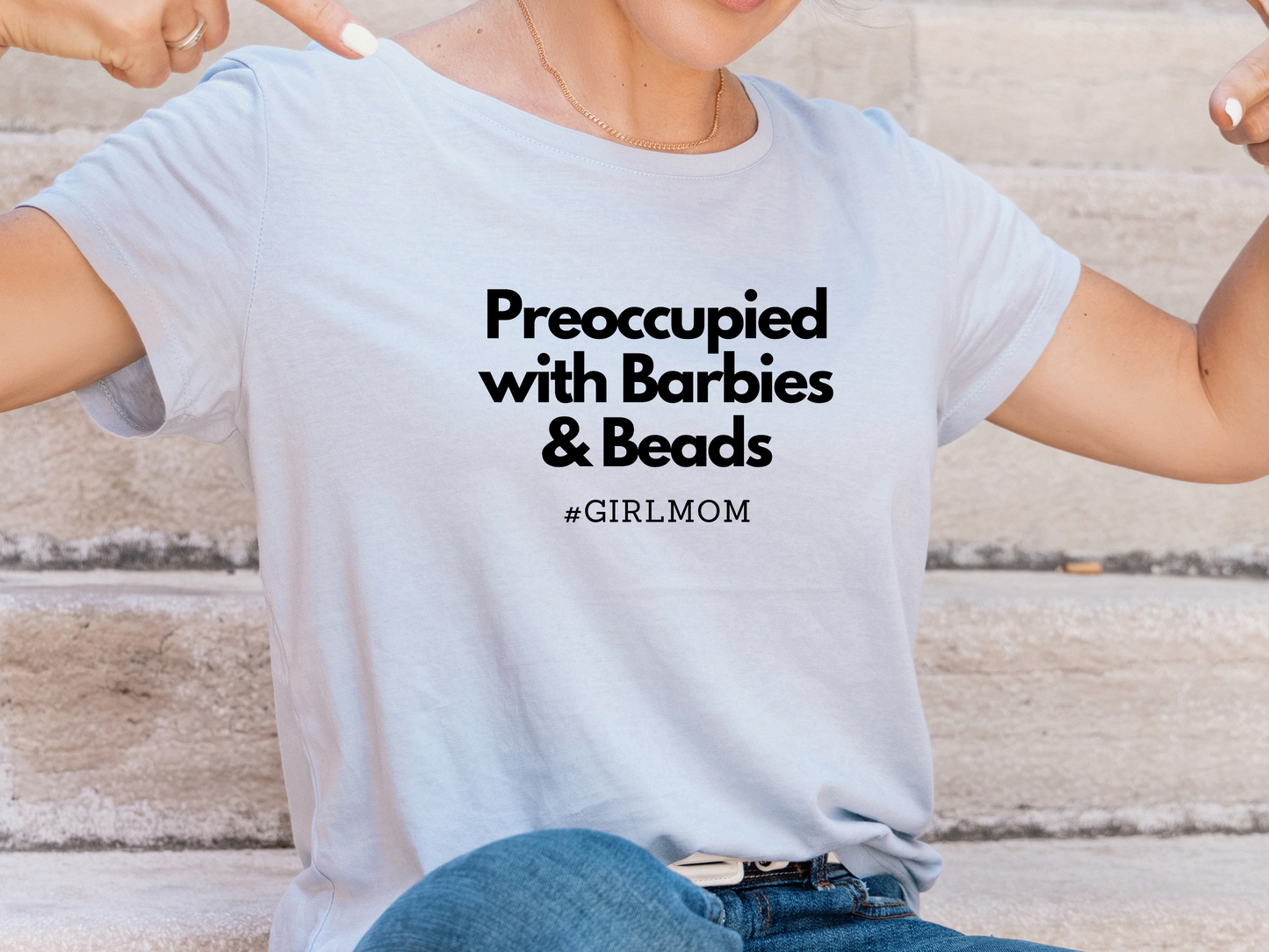 "Preoccupied with Barbies & Beads" T-Shirt | Perfect Gift for Moms of Girls | Cute and Trendy Mom Fashion | Mother's Day Gift Ideas for Mom | Girl Mom Shirt |  Mom Life Shirt | Girl Mama Shirt