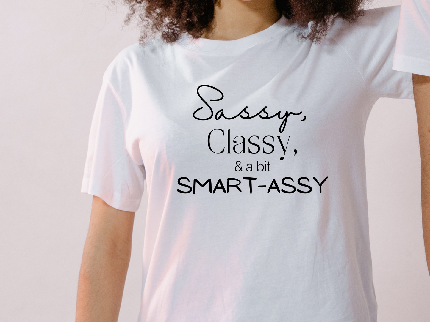 "Sassy, Classy, & a Bit Smart-Assy" T-Shirt | Funny Women's Shirt | Humorous Women's Tee | Sarcastic Mom Shirt | Trendy Mom Apparel | Birthday Gift Ideas for Mom | Gifts for Her | Comfortable Everyday Mom Wear | Funny Mama Shirt | Funny Shirt for Women