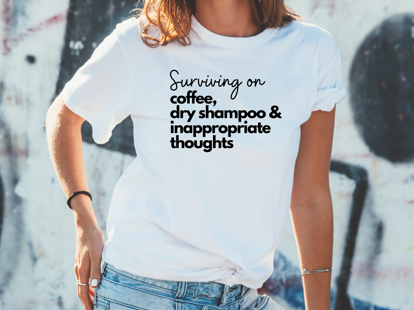 "Surviving on Coffee, Dry Shampoo & Inappropriate Thoughts" T-Shirt | Funny Shirt for Women | Comfortable Every Day Wear for Women | Birthday Gift Ideas for Women | Trendy Women's Apparel | Perfect Mother's Day Gift for New Moms