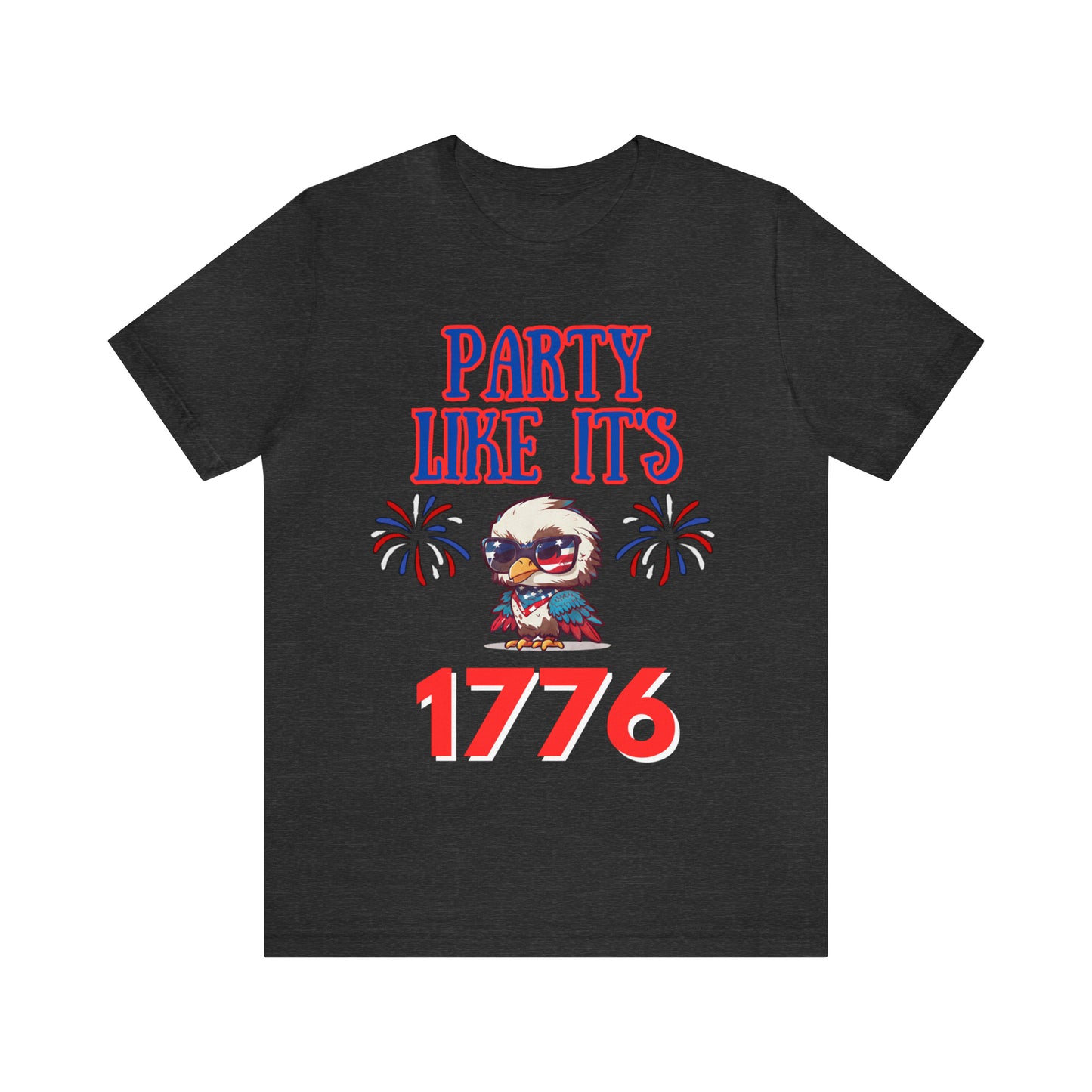 "Party Like It's 1776" T-Shirt | Veteran's Day Shirt for Mom | Celebrate America Shirt | Funny 4th of July Tee | Independence Day Tees | Memorial Day T-Shirts for Mom