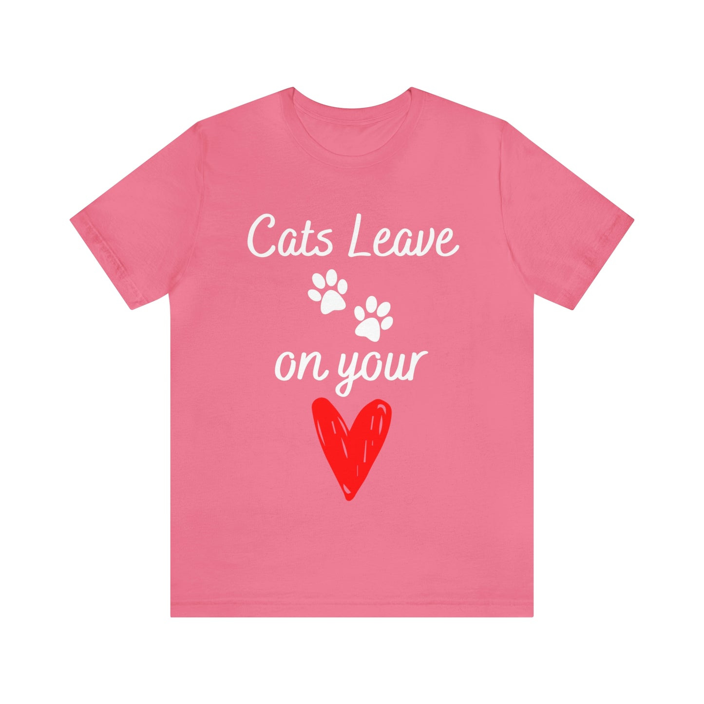 "Cats Leave Paw Prints on Your Heart" T-Shirt | Purrfect Tee for Cat Lovers | Trendy and Stylish Cat Mom Tee | Comfortable Every Day Apparel for the Crazy Cat Lady in Your Life | Mother's Day Gift Ideas