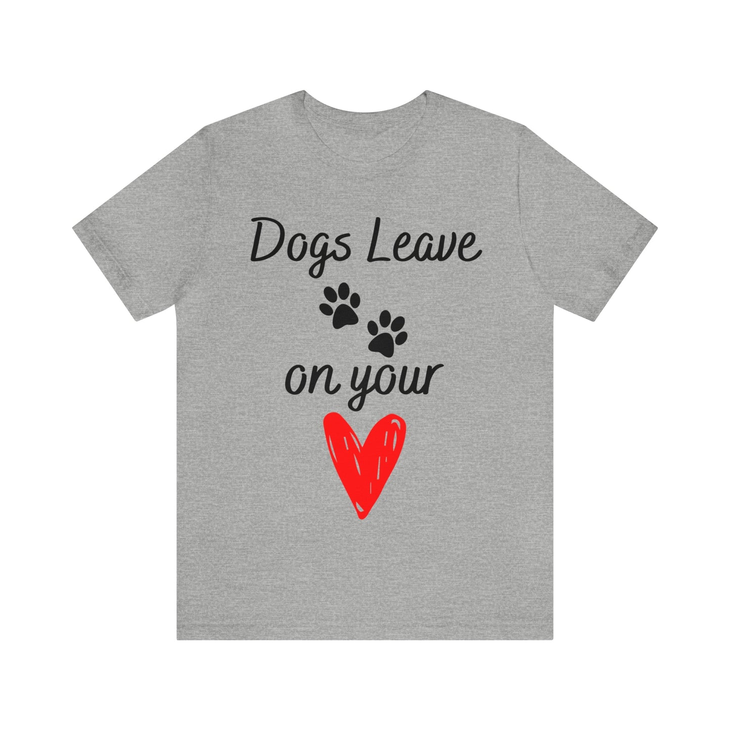 "Dogs Leave Paw Prints on Your Heart" T-Shirt | Perfect Tee for Dog Lovers | Trendy and Stylish Dog Mom Tee | Comfortable Every Day Apparel for the Crazy Dog Lady in Your Life | Mother's Day Gift Ideas