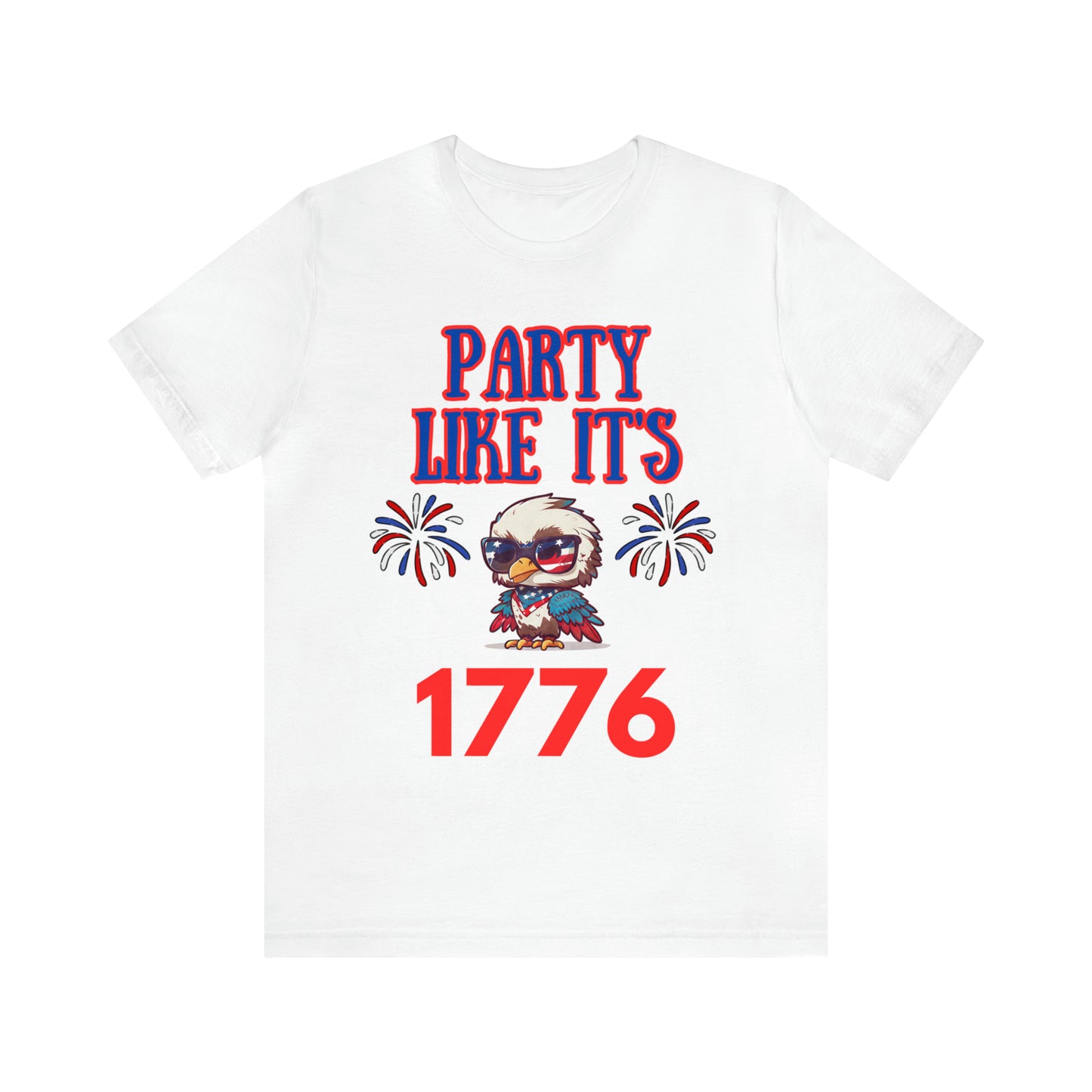 "Party Like It's 1776" T-Shirt | Veteran's Day Shirt for Mom | Celebrate America Shirt | Funny 4th of July Tee | Independence Day Tees | Memorial Day T-Shirts for Mom