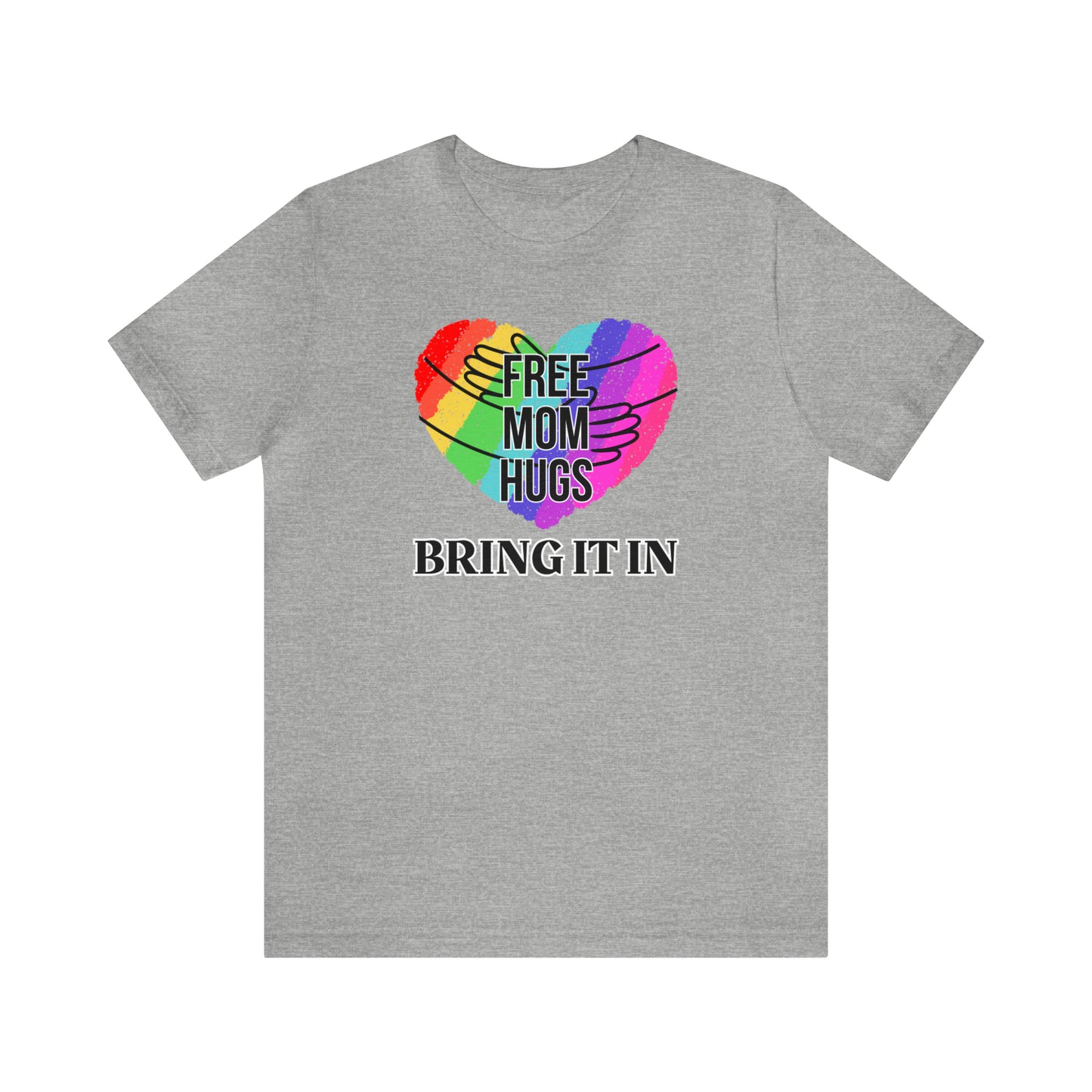 "Free Mom Hug" T-Shirt | Support Your Child's Identity | Cute and Trendy Mom Fashion | Proud Mom of an LGBTQ+ Child Tee | Pride Month Gift Ideas | Comfortable Mom Clothing for Everyday Wear | LGBTQ+ Mom Christmas Gift