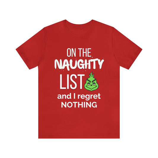 "On the Naughty List and I Regret Nothing" T-Shirt | Funny Christmas Tee | Christmas Gift Ideas for Mom | Christmas Apparel | Holiday Shirts | Festive Graphic Tee