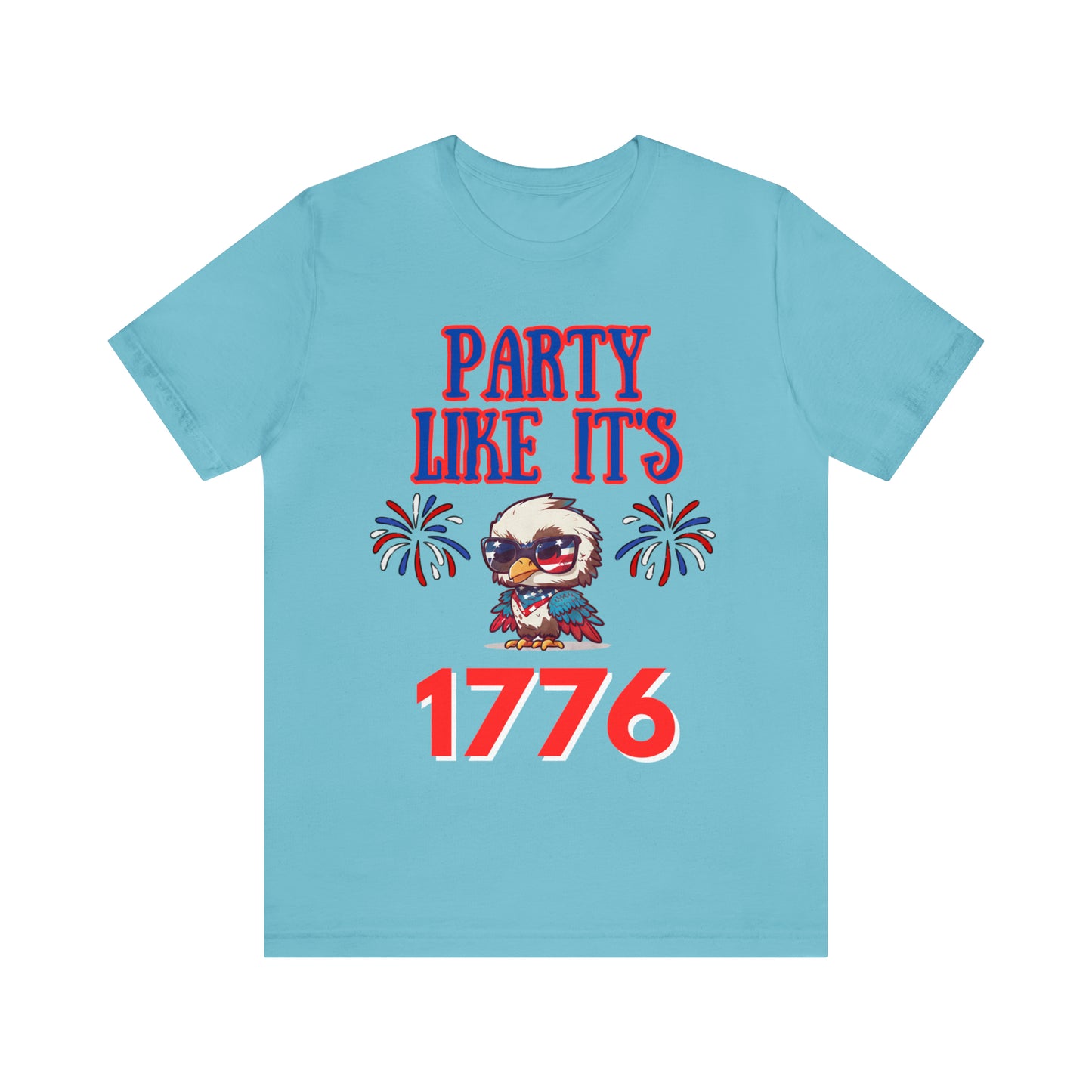 "Party Like It's 1776" T-Shirt | Veteran's Day Shirt for Mom | Celebrate America Shirt | Funny 4th of July Tee | Independence Day Tees | Memorial Day T-Shirts for Mom