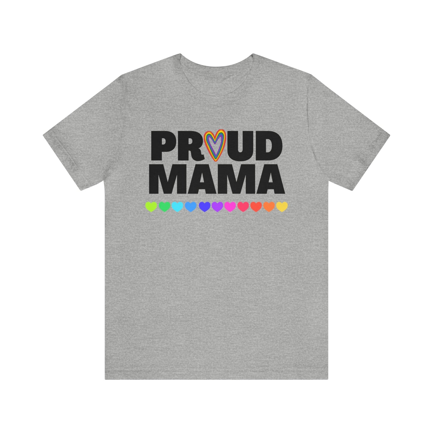 "Proud Mama" T-Shirt | Support Your Child's Identity | Cute LGBTQ+ Mom Shirt | Pride Mom Tee | Pride Month Gift Ideas | Comfortable Mom Clothing for Everyday Wear | Proud Mom of LGBTQ+ Child Tee | Mom Birthday Gift Ideas