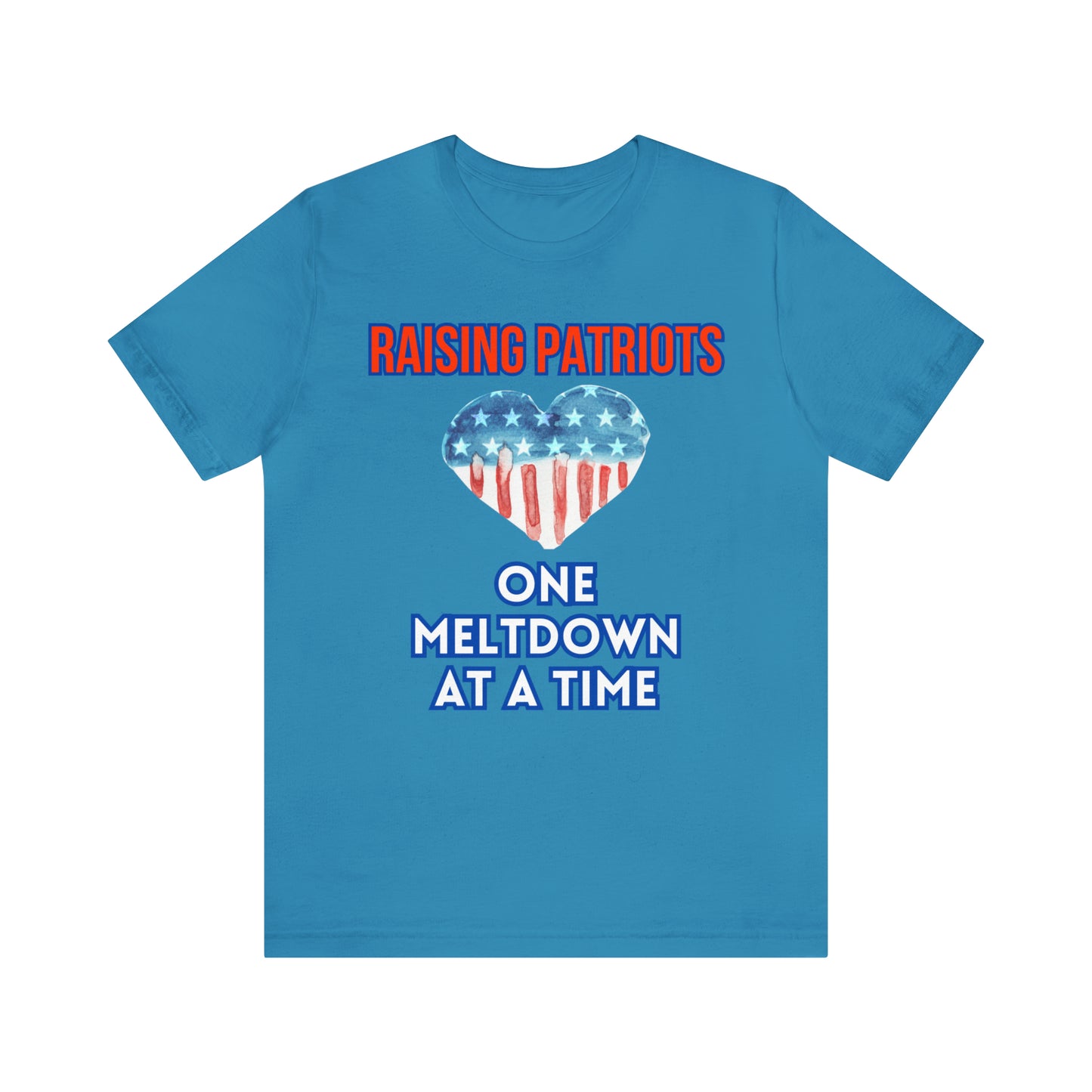 "Raising Patriots One Meltdown at a Time" T-Shirt | Patriotic Shirts for Mom | Fourth of July Apparel | Funny Red, White, and Blue Shirts for 4th of July | Independence Day Tees | Memorial Day T-Shirts for Mom