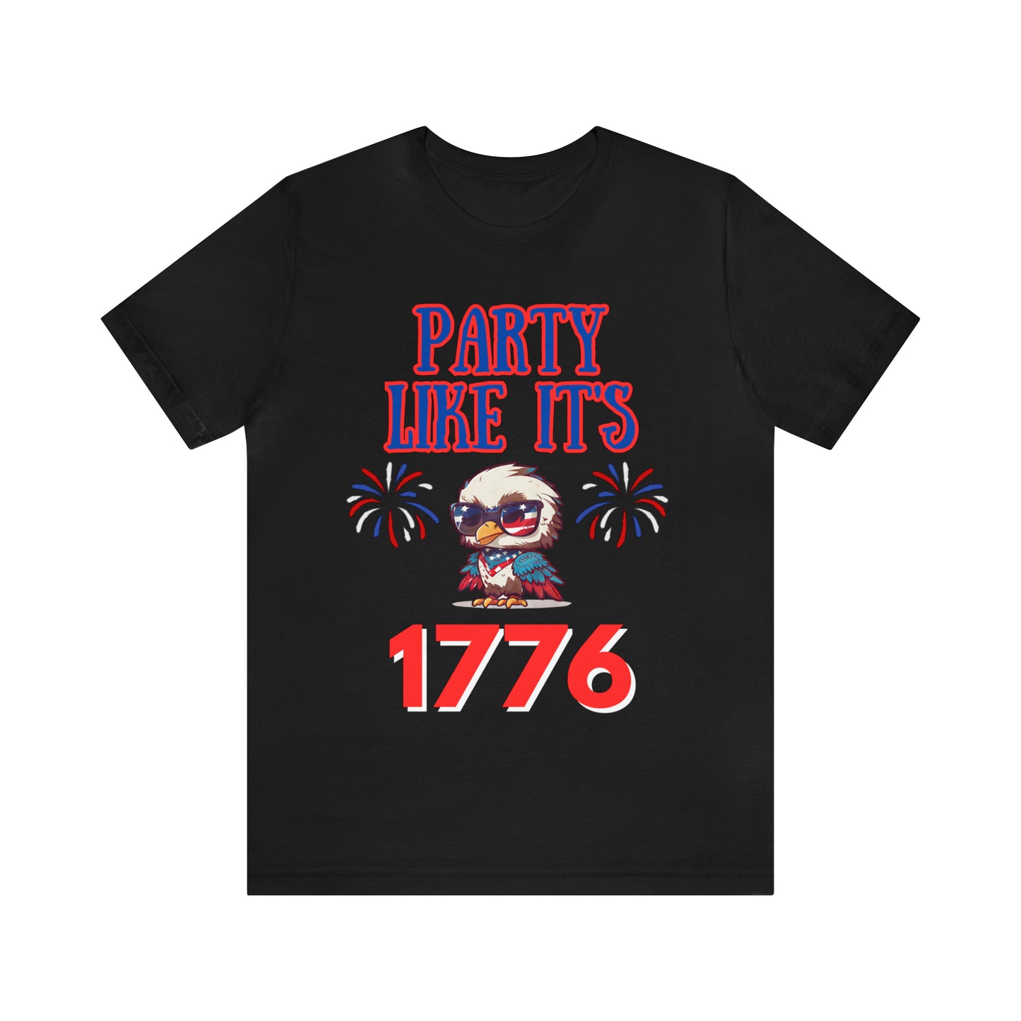 "Party Like It's 1776" T-Shirt | Veteran's Day Shirt for Mom | Celebrate America Shirt | Funny 4th of July Tee | Independence Day Tees | Memorial Day T-Shirts for Mom