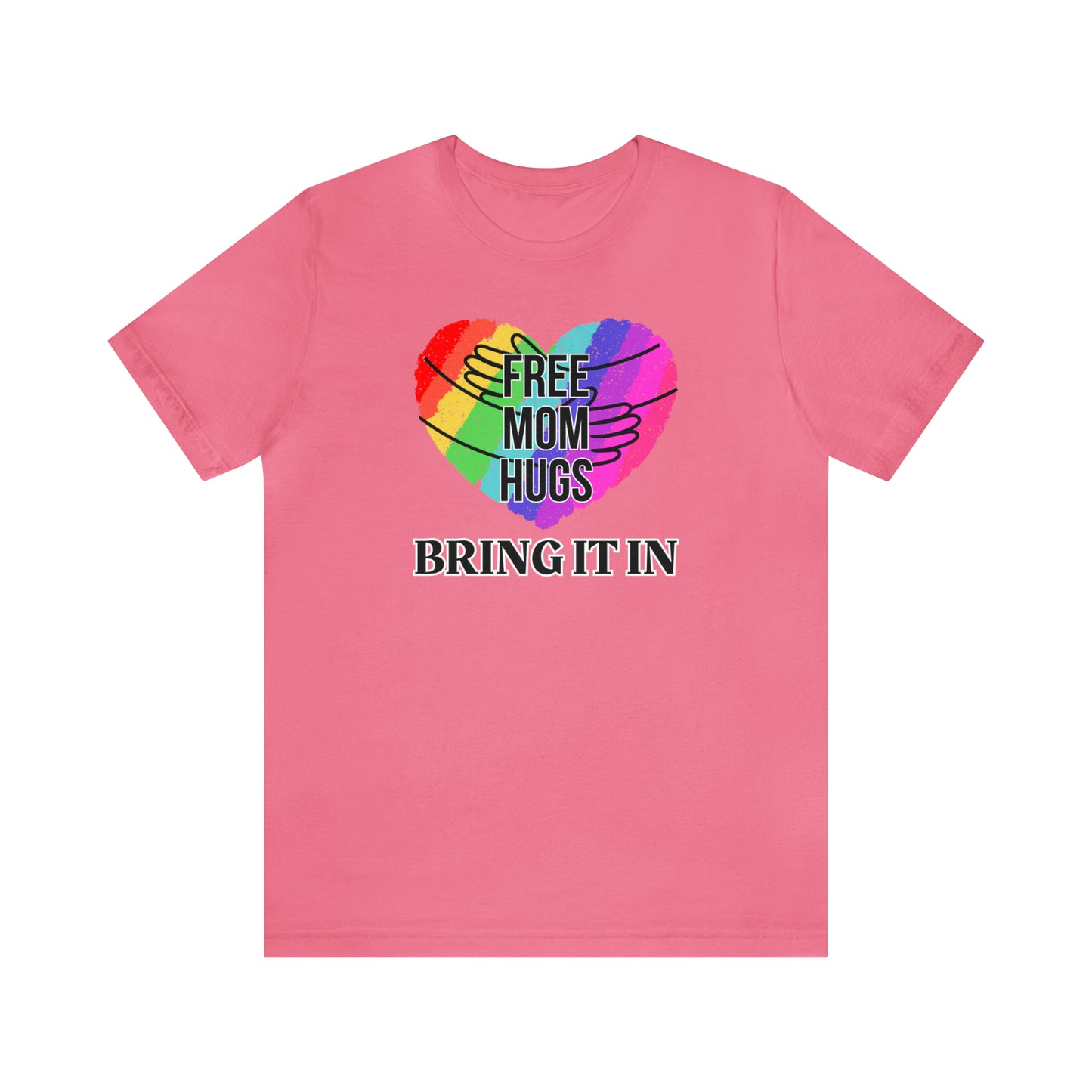 "Free Mom Hug" T-Shirt | Support Your Child's Identity | Cute and Trendy Mom Fashion | Proud Mom of an LGBTQ+ Child Tee | Pride Month Gift Ideas | Comfortable Mom Clothing for Everyday Wear | LGBTQ+ Mom Christmas Gift