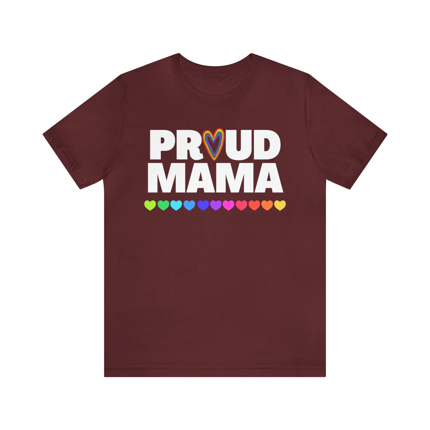 "Proud Mama" T-Shirt | Support Your Child's Identity | Cute LGBTQ+ Mom Shirt | Pride Mom Tee | Pride Month Gift Ideas | Comfortable Mom Clothing for Everyday Wear | Proud Mom of LGBTQ+ Child Tee | Mom Birthday Gift Ideas