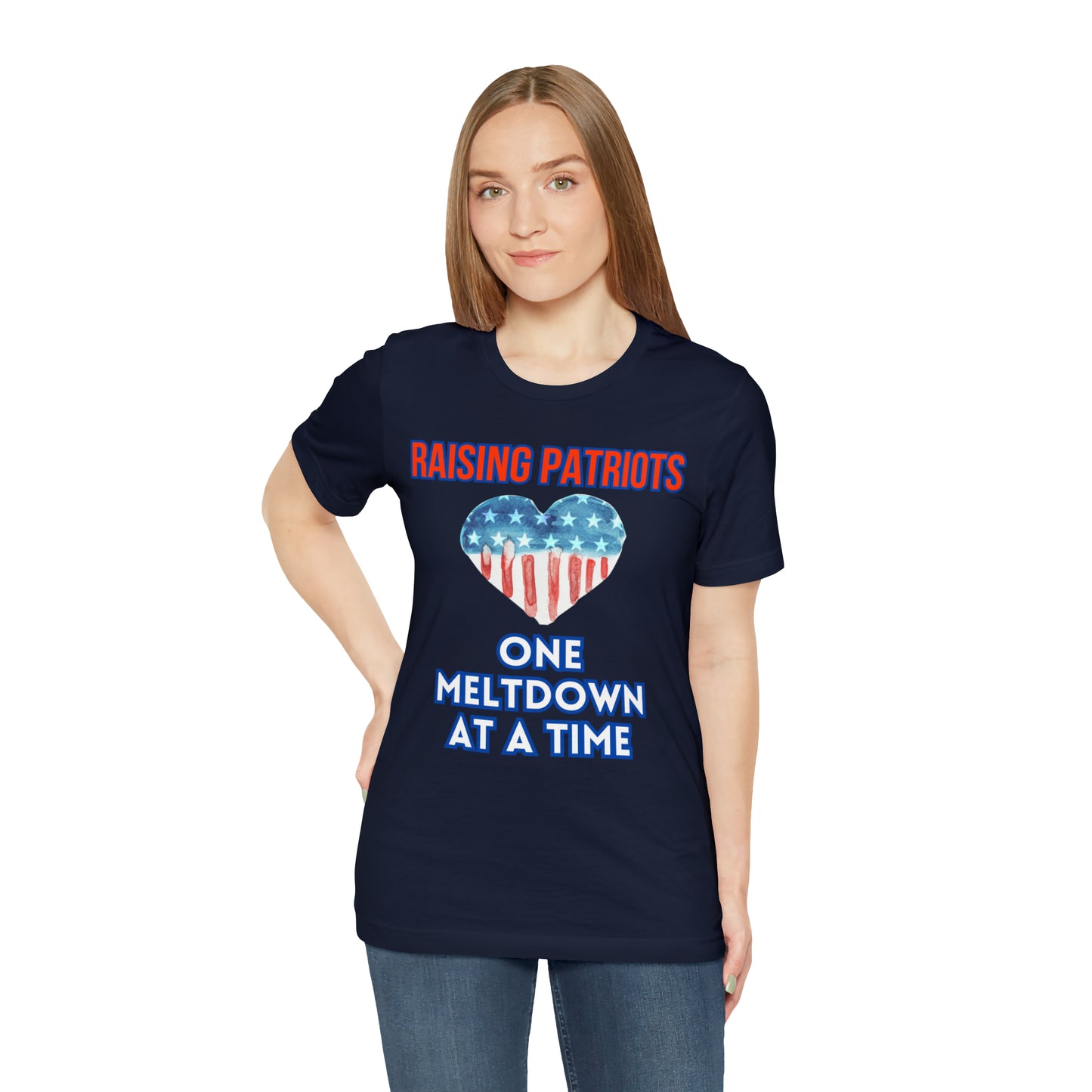 "Raising Patriots One Meltdown at a Time" T-Shirt | Patriotic Shirts for Mom | Fourth of July Apparel | Funny Red, White, and Blue Shirts for 4th of July | Independence Day Tees | Memorial Day T-Shirts for Mom