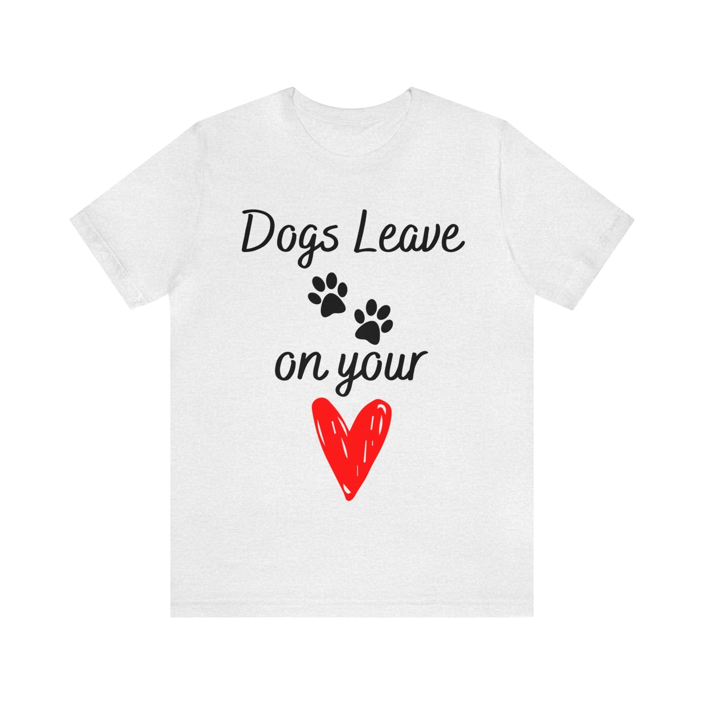 "Dogs Leave Paw Prints on Your Heart" T-Shirt | Perfect Tee for Dog Lovers | Trendy and Stylish Dog Mom Tee | Comfortable Every Day Apparel for the Crazy Dog Lady in Your Life | Mother's Day Gift Ideas