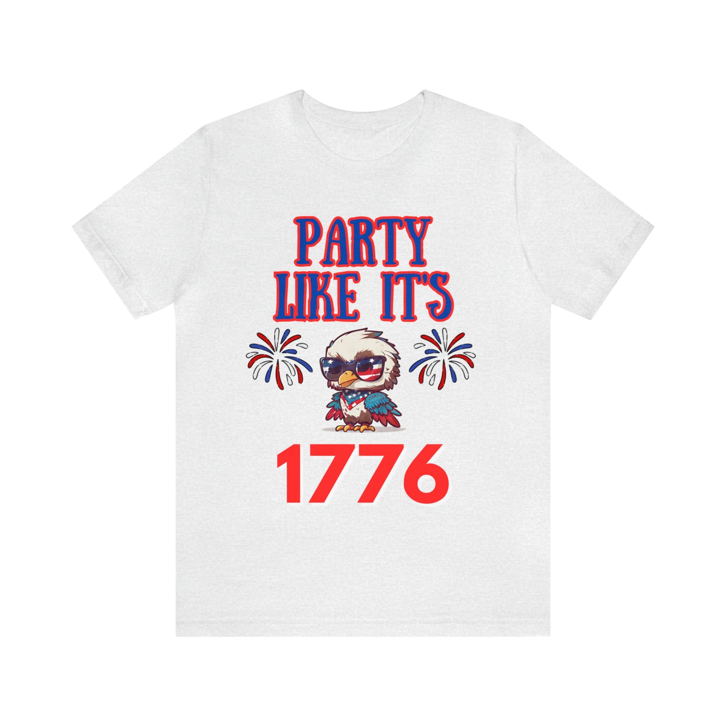 "Party Like It's 1776" T-Shirt | Veteran's Day Shirt for Mom | Celebrate America Shirt | Funny 4th of July Tee | Independence Day Tees | Memorial Day T-Shirts for Mom