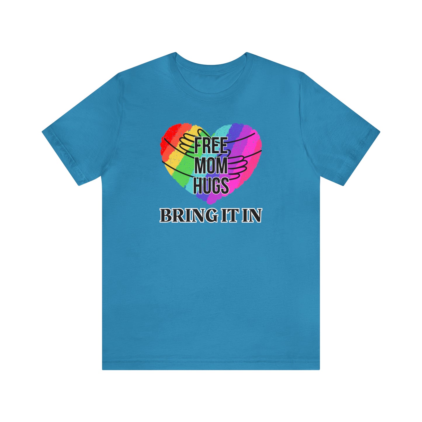 "Free Mom Hug" T-Shirt | Support Your Child's Identity | Cute and Trendy Mom Fashion | Proud Mom of an LGBTQ+ Child Tee | Pride Month Gift Ideas | Comfortable Mom Clothing for Everyday Wear | LGBTQ+ Mom Christmas Gift