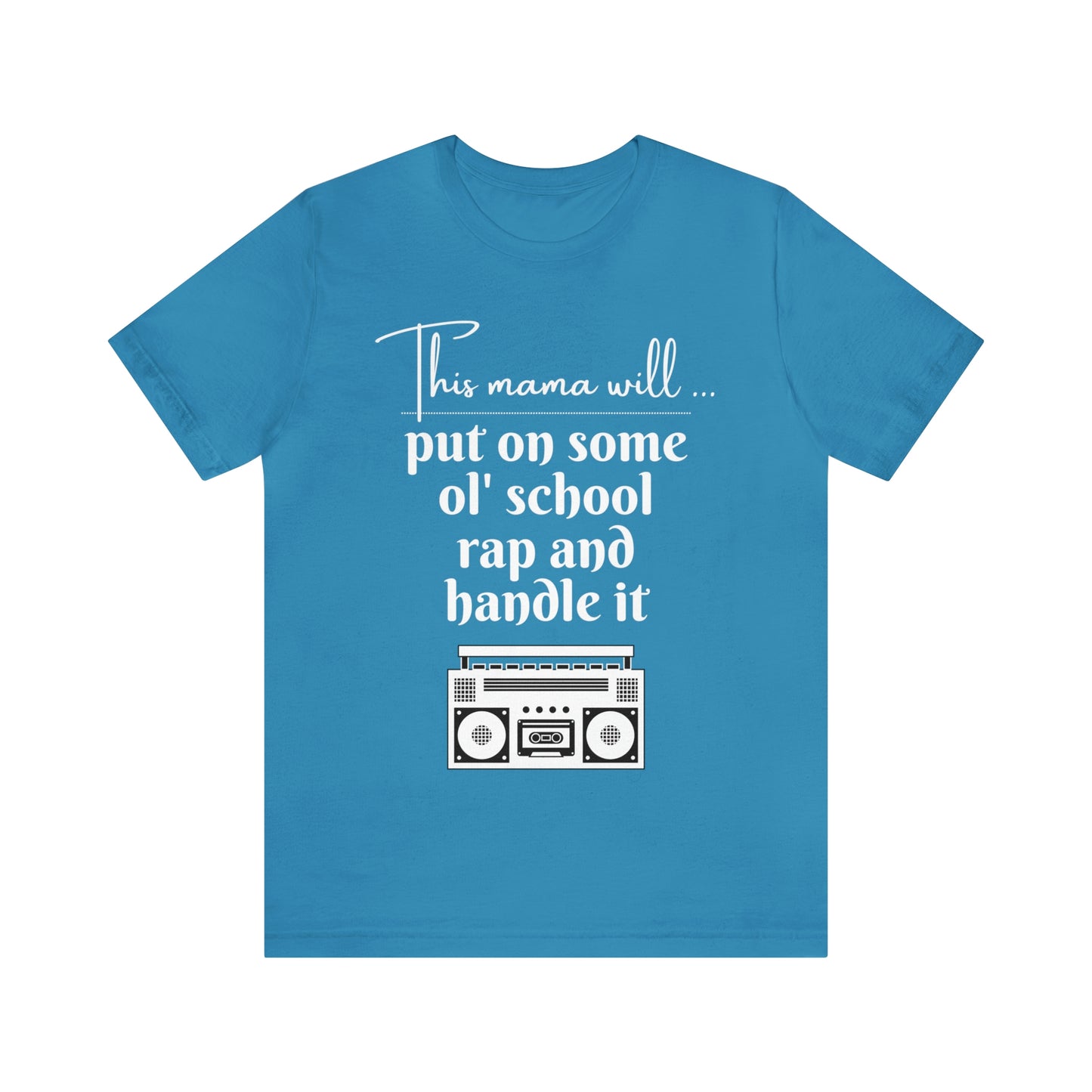 "This Mama Will Put On Some Ol' School Rap and Handle It" T-Shirt | Perfect Gift Ideas for Moms with a Sense of Humor | Cute and Comfortable Mom Apparel | Trendy Mom Tee | Funny Mom Shirts for Every Occasion | Humorous Mom Tees